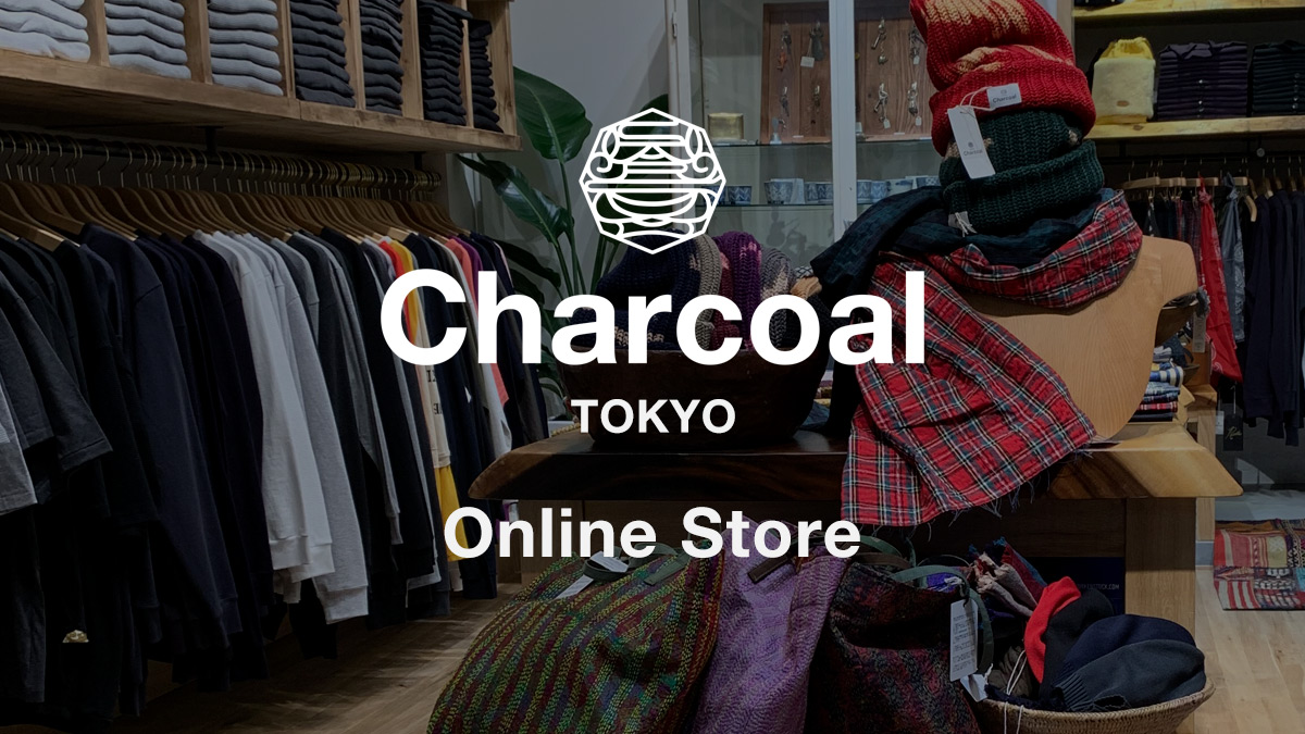 Charcoal Tokyo Online Store