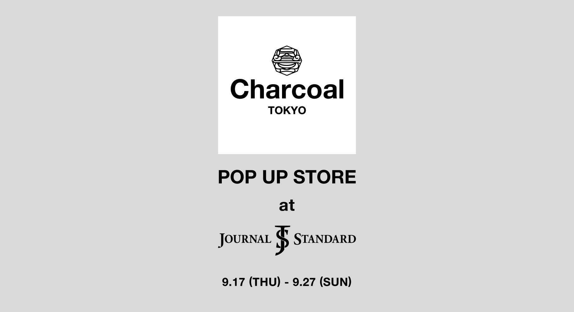 Charcoal TOKYO POP-UP STORE at JOURNAL STANDARD OMOTESANDO