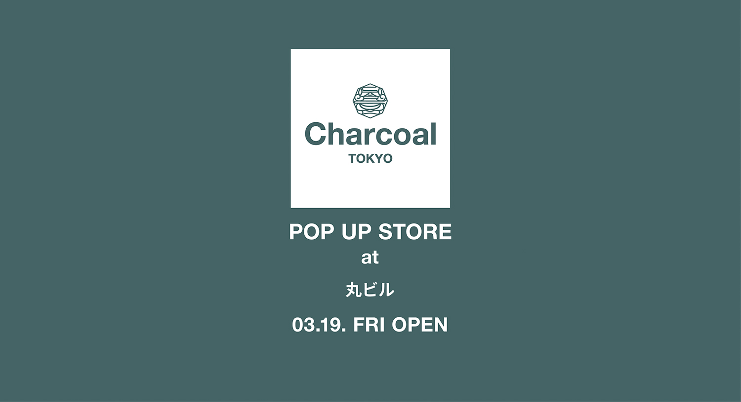Charcoal TOKYO Pop-Up Store at 丸ビル
