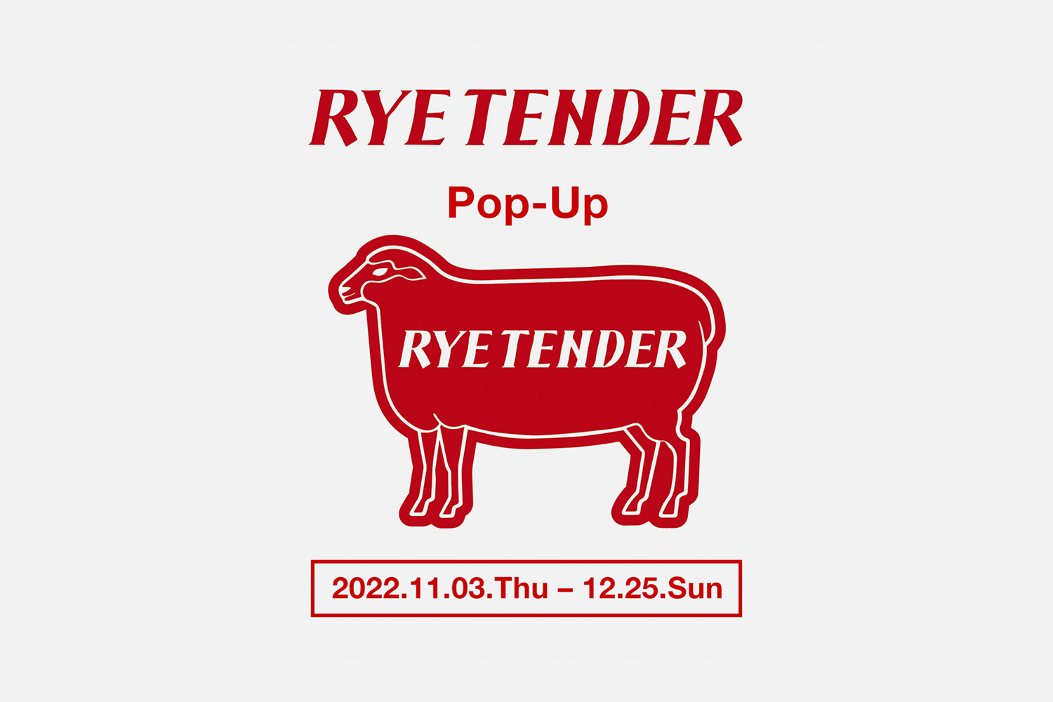 〈RYE TENDER（ライ テンダー）〉 Pop-Up 開催のお知らせ