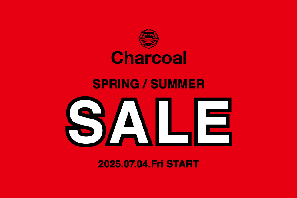 Charcoal TOKYO 2025 SPRING/SUMMER SALE 開催のご案内