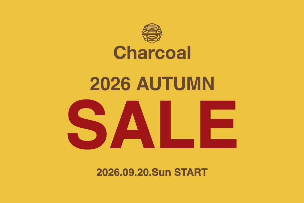 Charcoal TOKYO 2026 Autumn SALE 開催のご案内